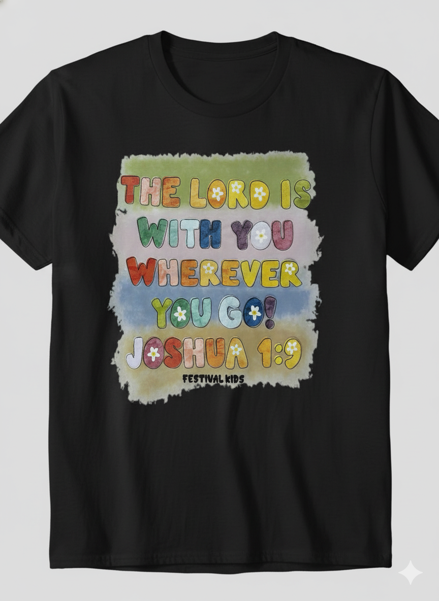 🌈 “The Lord Is With You Wherever You Go” – Joshua 1:9 Tee 🌈