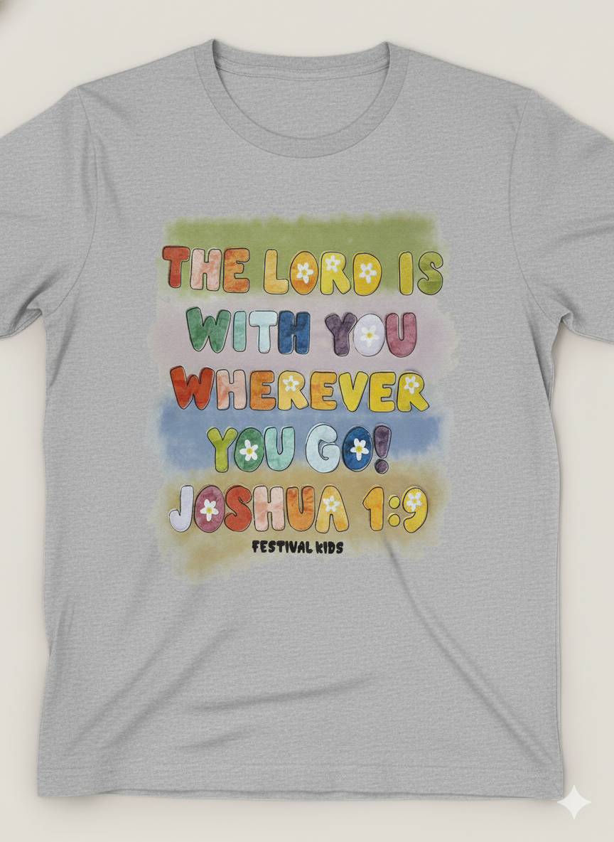 🌈 “The Lord Is With You Wherever You Go” – Joshua 1:9 Tee 🌈
