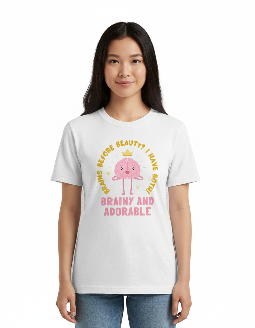Brains Before Beauty (I Have Both) Tee