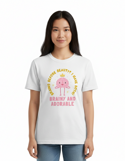 Brains Before Beauty (I Have Both) Tee