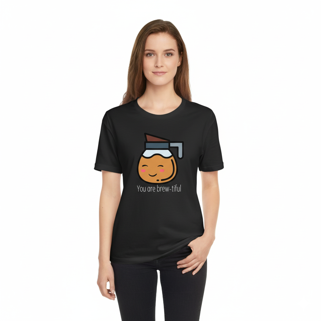 You're Brew-tiful – Cute Coffee Pun Printed Tee