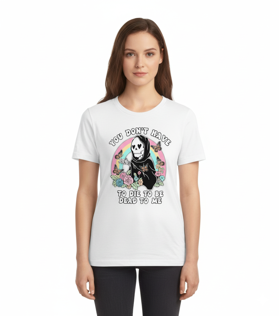 Dead to Me – Dark Humor Graphic Tee