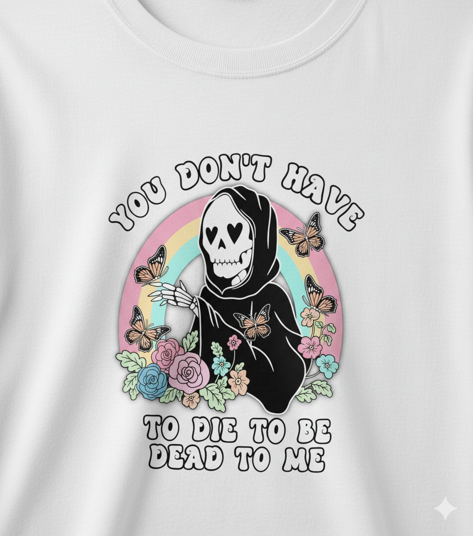 Dead to Me – Dark Humor Graphic Tee