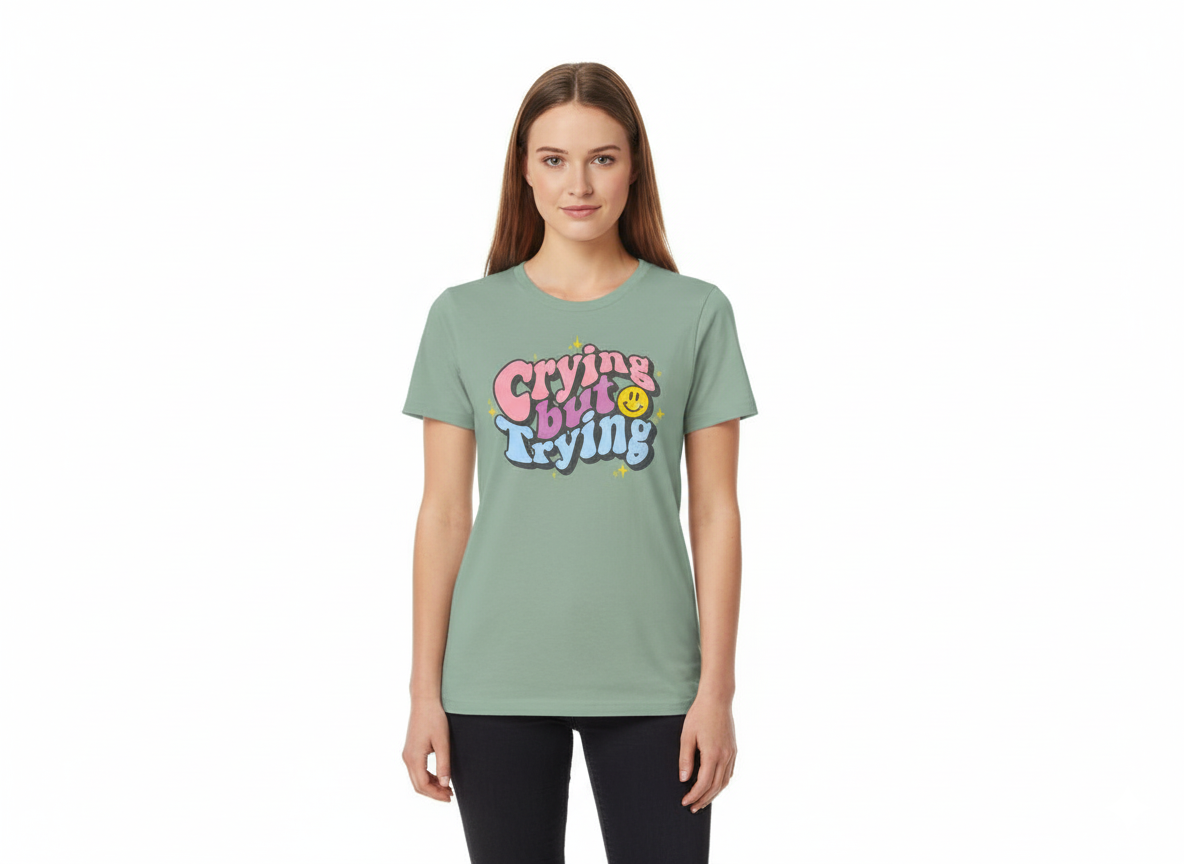 Crying But Trying – Relatable Mood Graphic Tee